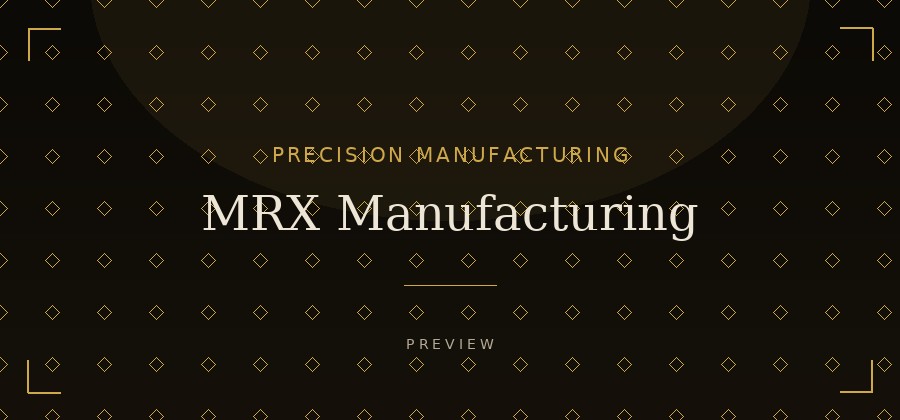 MRX Manufacturing platform