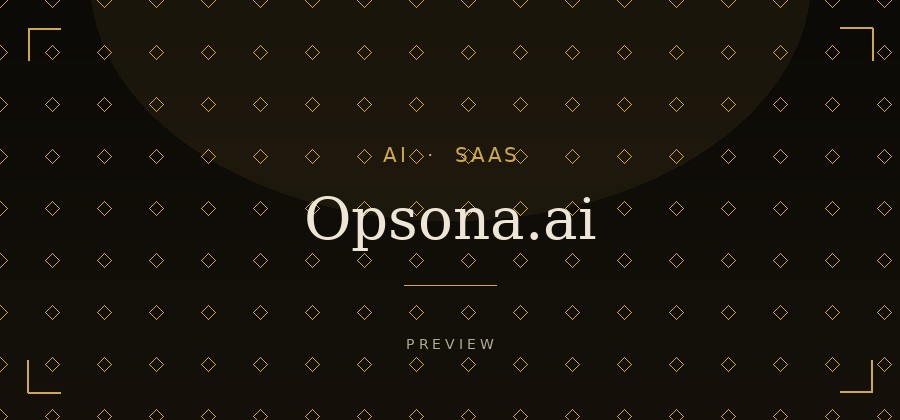 Opsona AI-native operations platform